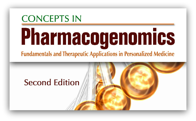 New Edition: Concepts in Pharmacogenomics