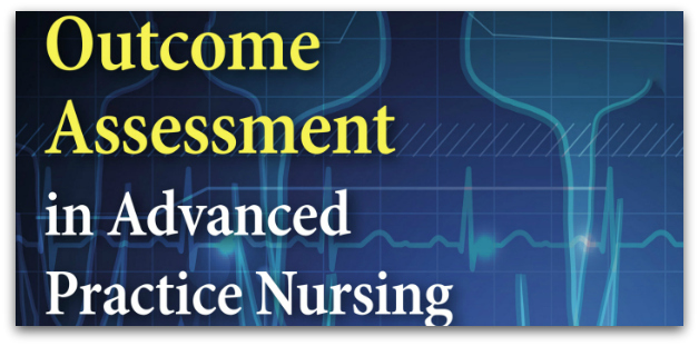 New Valuable Nursing Edition: Outcome Assessment in Advanced Practice Nursing