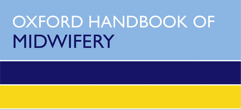Oxford Handbook of Midwifery: A Treasure Trove of Clear, Practical Guidance