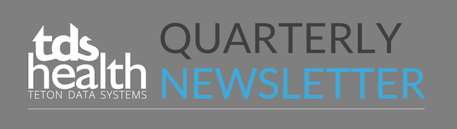 Quarterly News from TDS Health